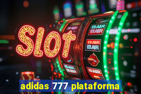adidas 777 plataforma