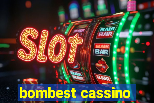 bombest cassino