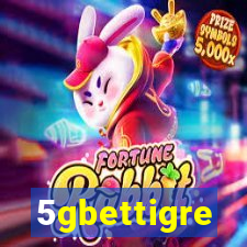 5gbettigre