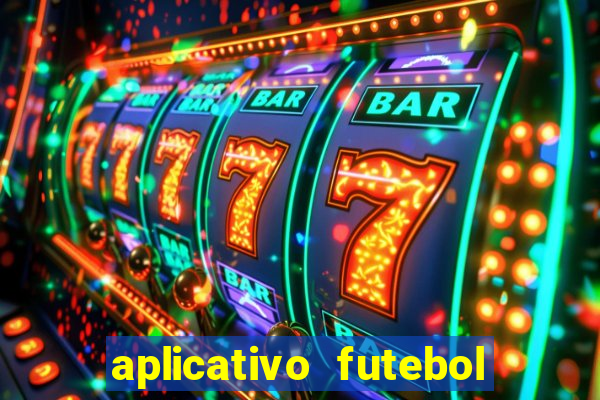 aplicativo futebol da hora 3.3