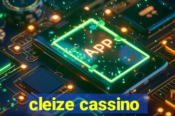 cleize cassino