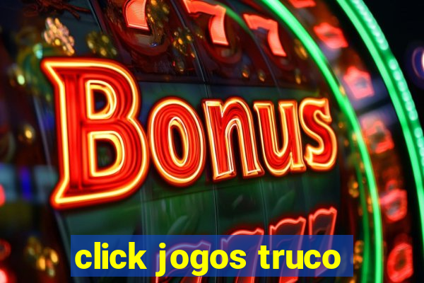click jogos truco