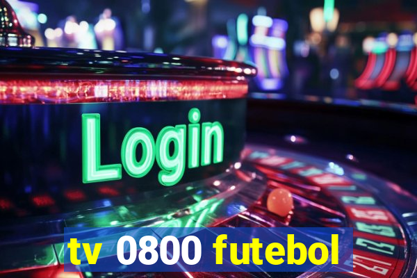 tv 0800 futebol