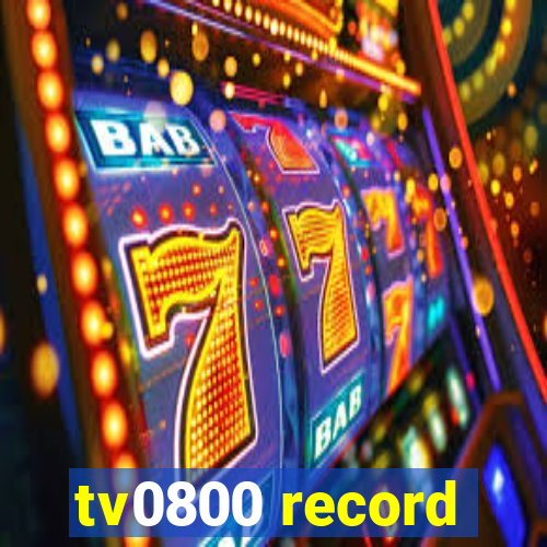 tv0800 record