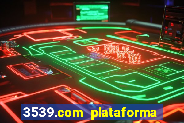 3539.com plataforma de jogos