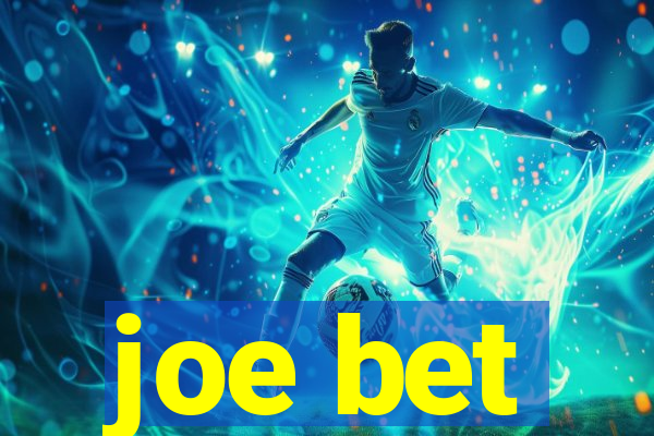 joe bet