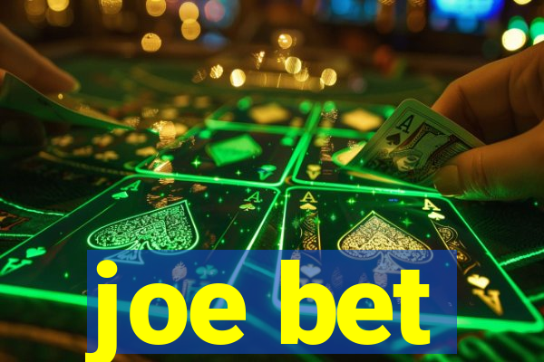 joe bet