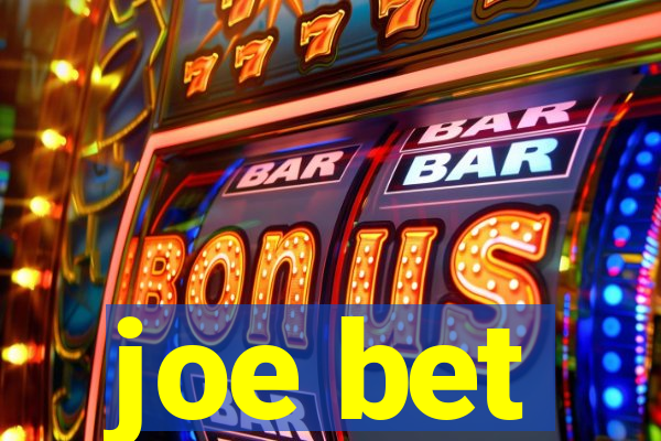 joe bet