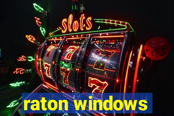 raton windows