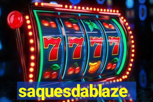 saquesdablaze