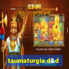 taumaturgia d&d