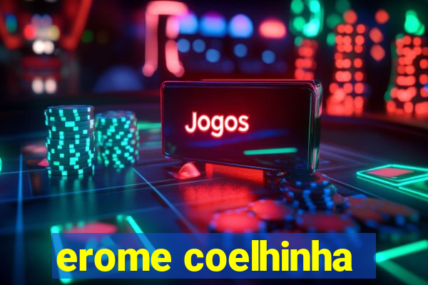 erome coelhinha