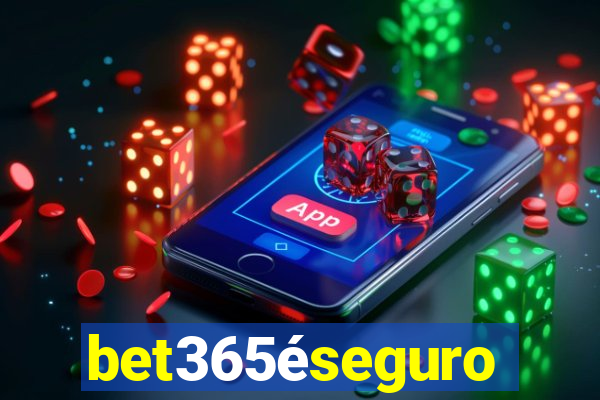bet365éseguro