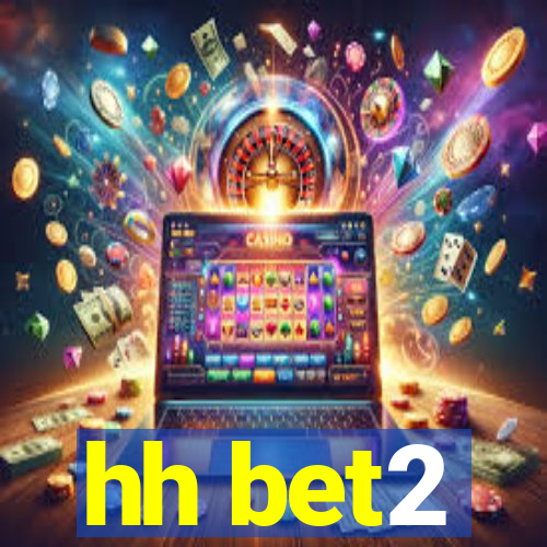hh bet2