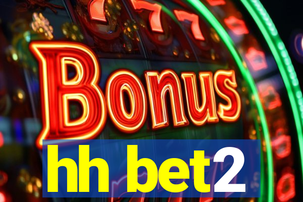 hh bet2