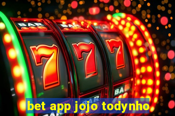 bet app jojo todynho