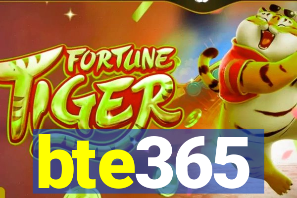bte365