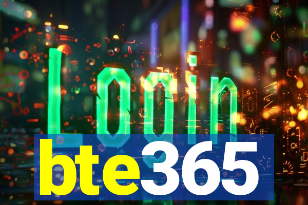 bte365