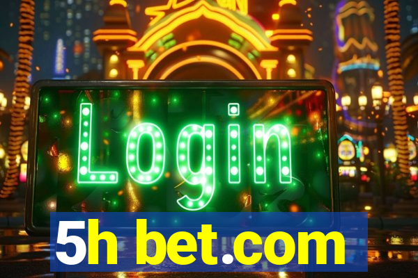 5h bet.com