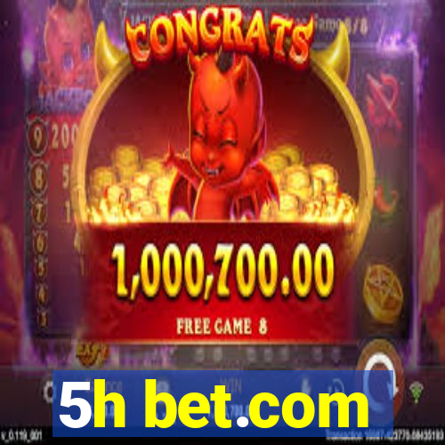 5h bet.com