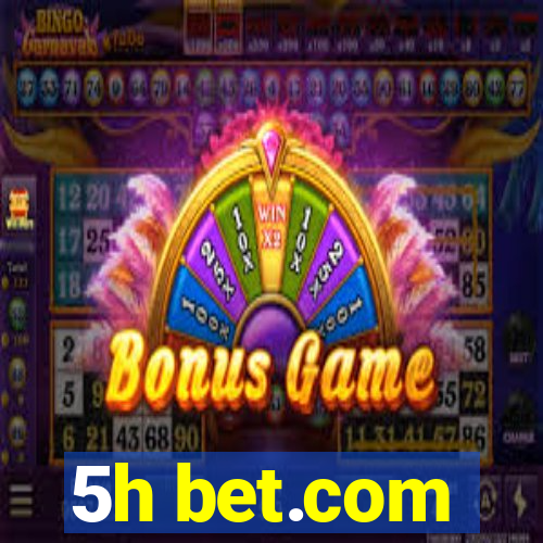5h bet.com