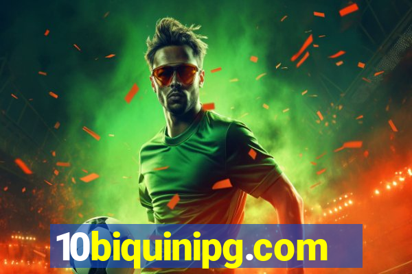 10biquinipg.com