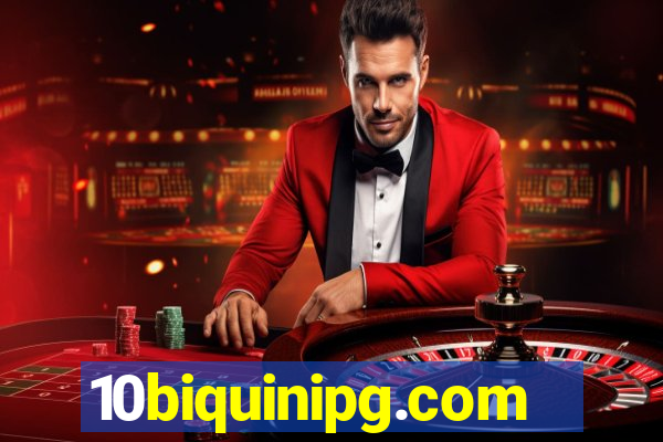10biquinipg.com