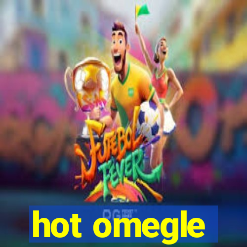 hot omegle