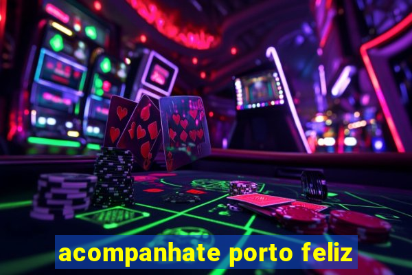 acompanhate porto feliz