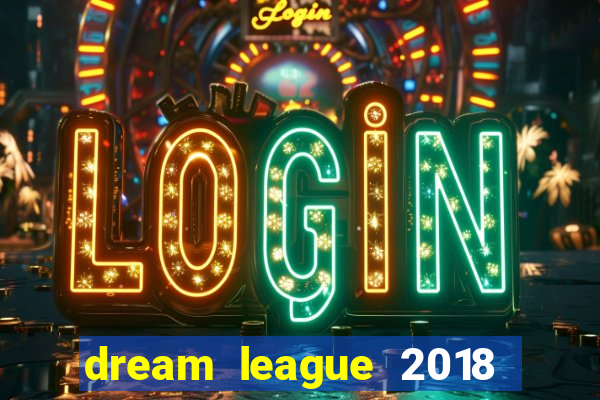 dream league 2018 dinheiro infinito
