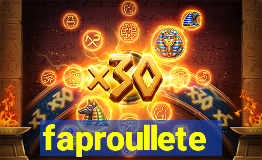 faproullete