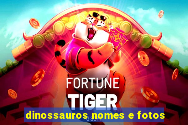 dinossauros nomes e fotos