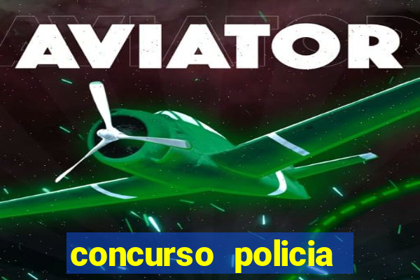 concurso policia civil bahia