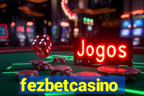 fezbetcasino