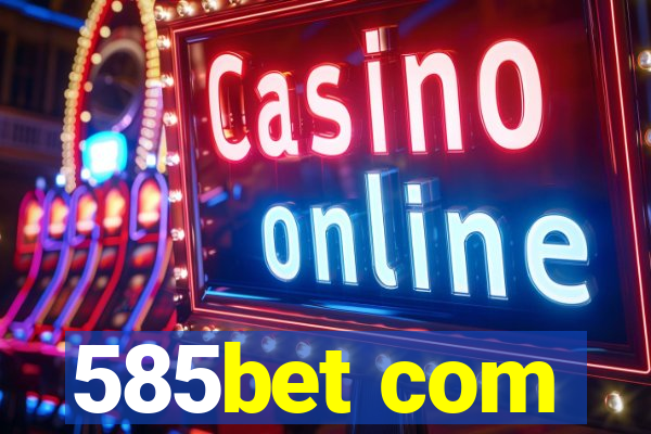 585bet com