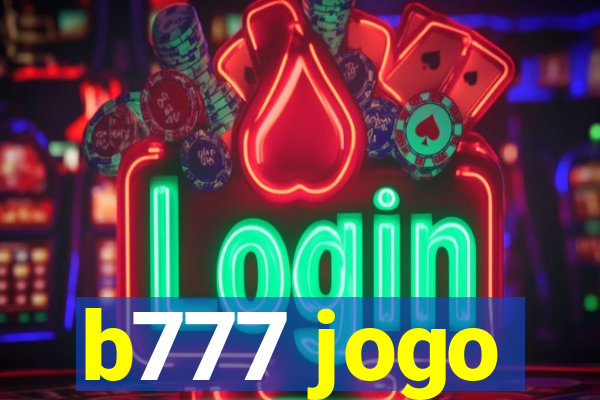 b777 jogo