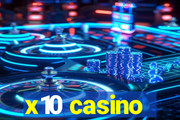 x10 casino
