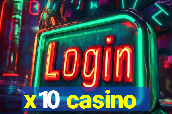 x10 casino