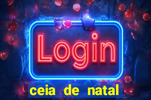 ceia de natal lista completa
