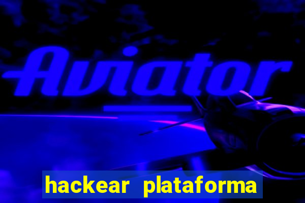 hackear plataforma de jogos