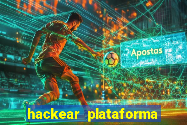 hackear plataforma de jogos
