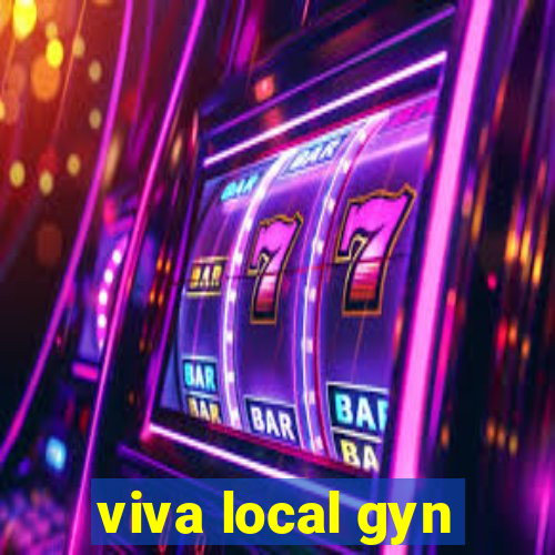 viva local gyn