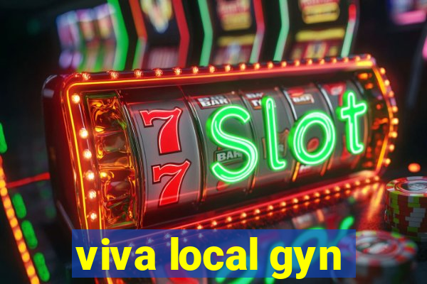 viva local gyn