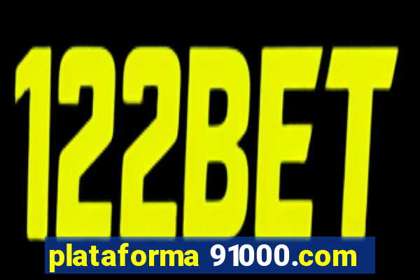 plataforma 91000.com