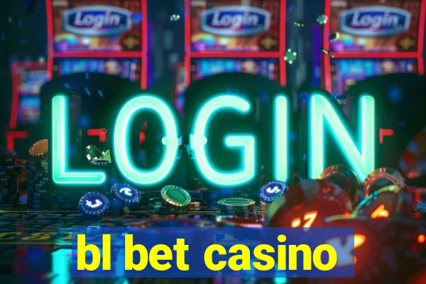 bl bet casino