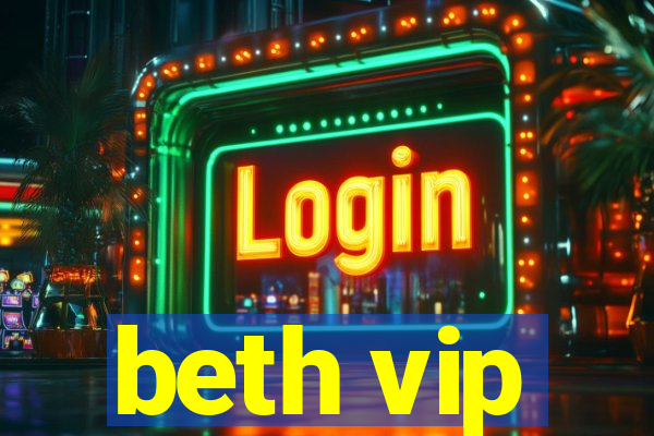 beth vip