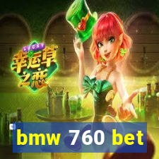 bmw 760 bet