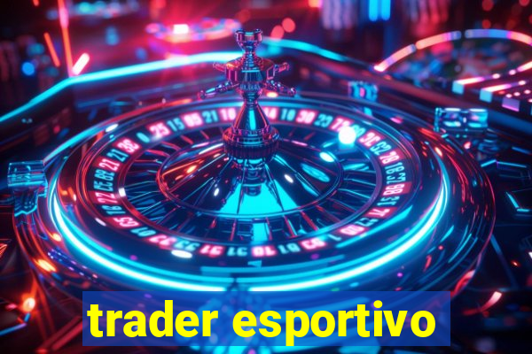 trader esportivo