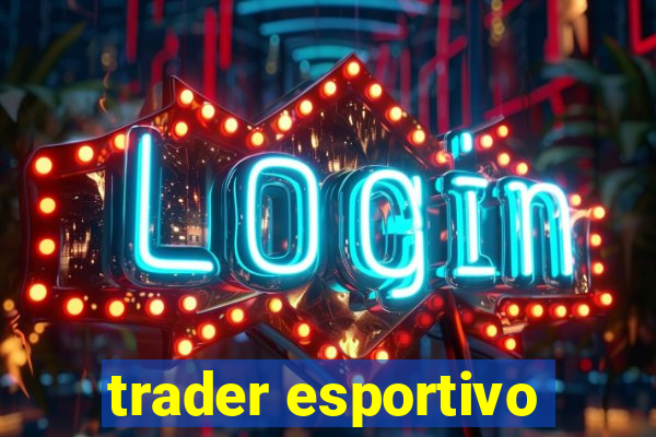 trader esportivo