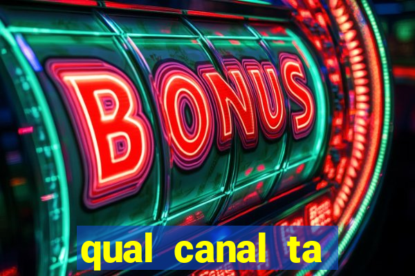 qual canal ta passando o jogo do inter